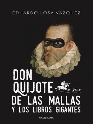 cover image of Don Quijote de las mallas y los libros gigantes